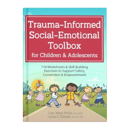 Trauma-Informed Social-Emotional Toolbox