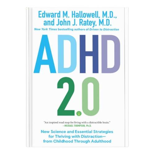 ADHD 2.0: New Science and Essential Strategies for Thriving with Distraction