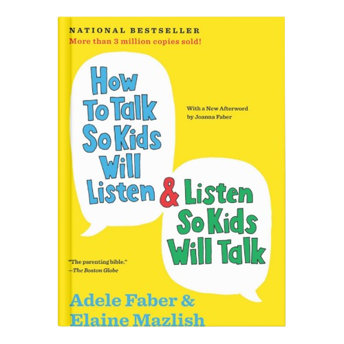 How to Talk So Kids Will Listen